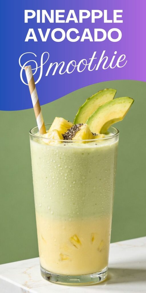 Pineapple Avocado Smoothie
