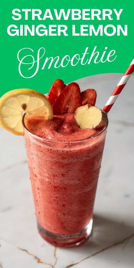 Strawberry Ginger Lemon Smoothie