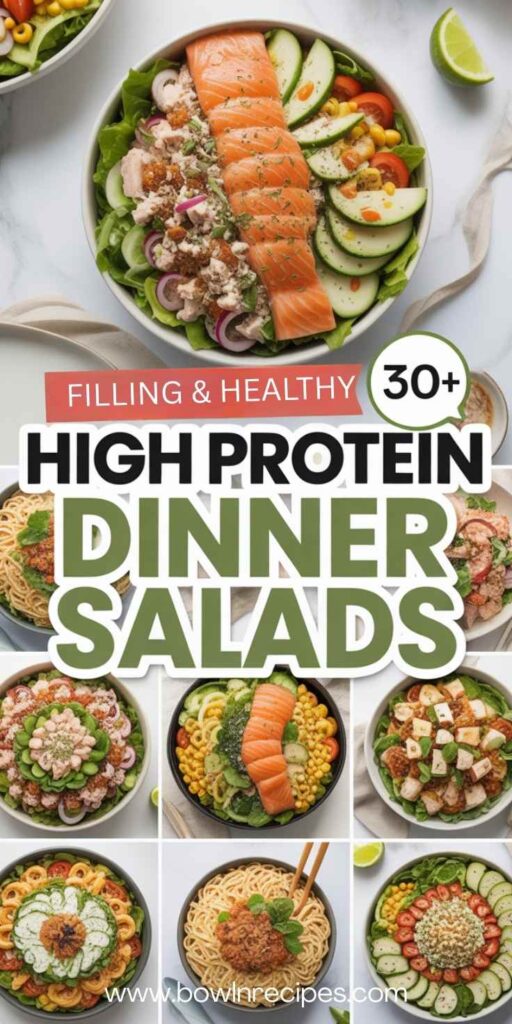 High Protein Dinner Salad Recipes (Healthy & Filling Meal Ideas)