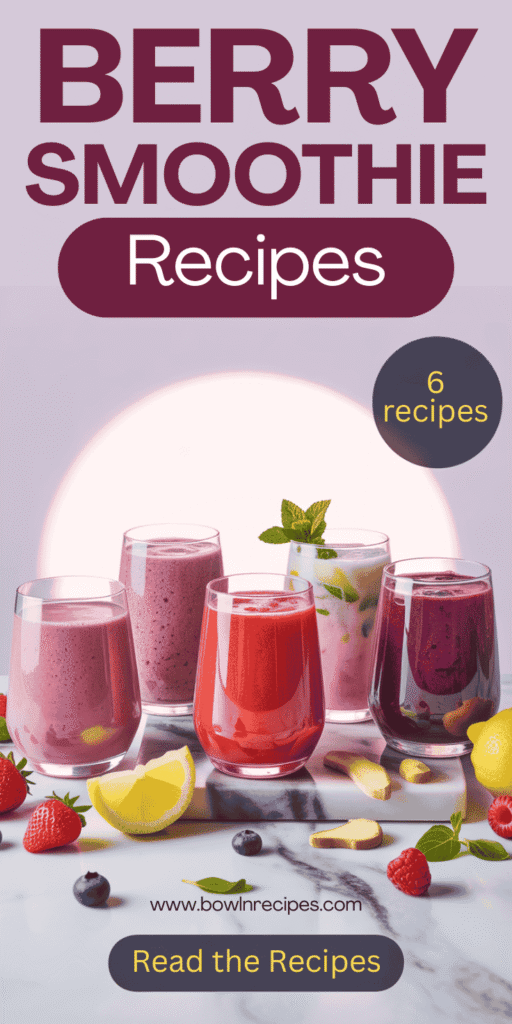 5 Berry Smoothie Recipes For Your Breakfast