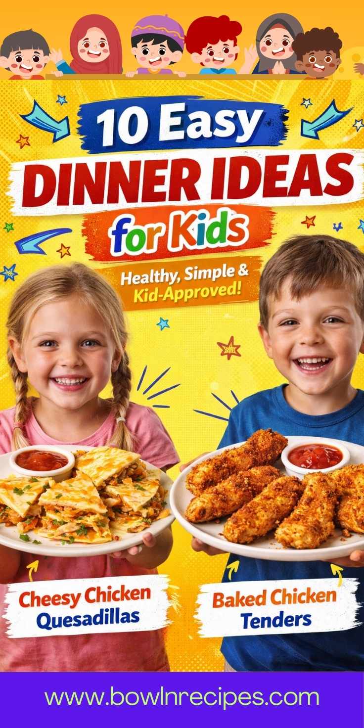 Easy Dinner Ideas for Kids (Healthy, Simple & Kid-Approved!)