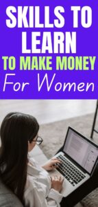 Skills Women Can Learn to Make Money